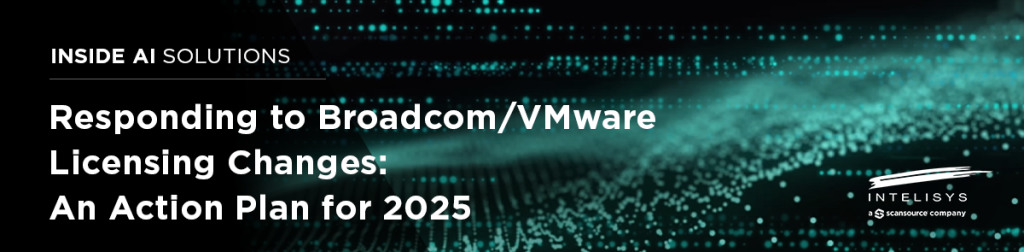 Responding to Broadcom/VMware Licensing Changes: An Action Plan for 2025_Header