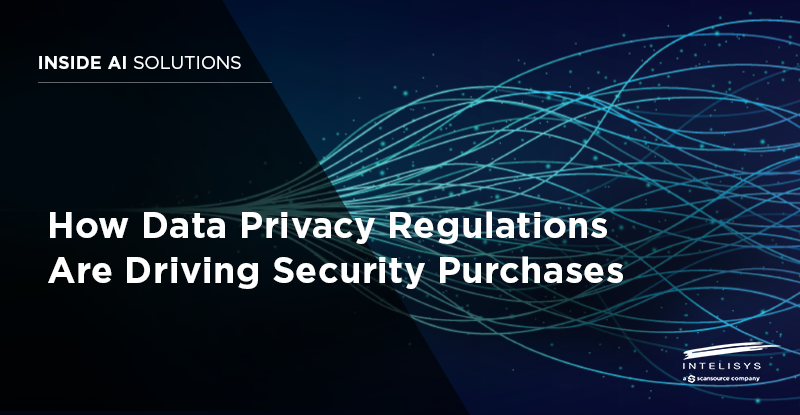 How Data Privacy Regulations Are Driving Security Purchases_Featured