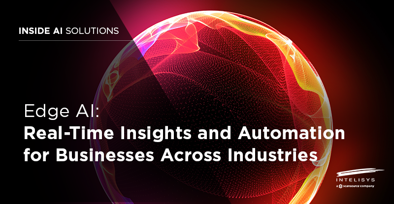 Edge AI: Real-Time Insights and Automation for Businesses Across Industries_Featured