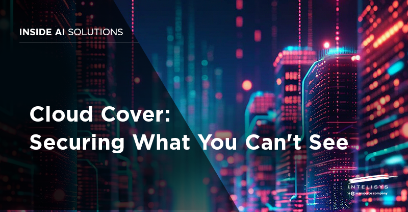 Cloud Cover: Securing What You Can't See_Featured